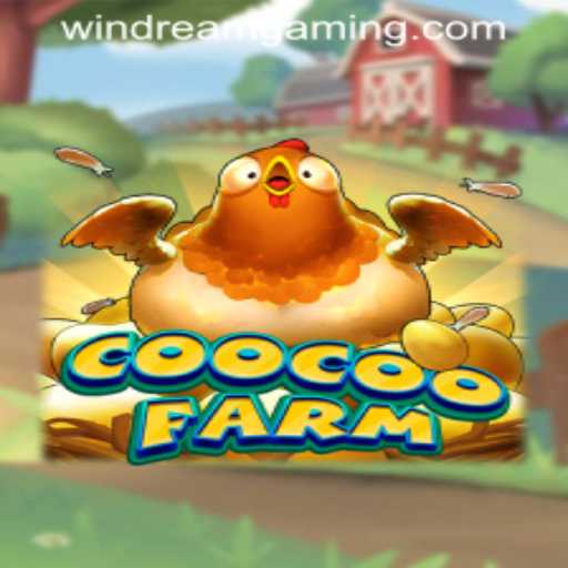 Discover the Excitement of CooCooFarm in the World of WINDREAM PH CASINO