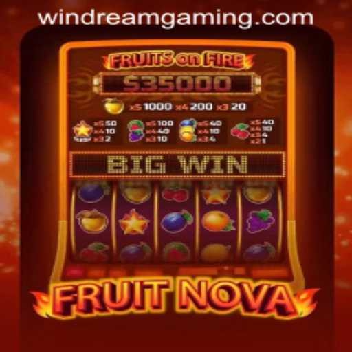 Exploring the Thrills of FruitNova at WINDREAM PH CASINO